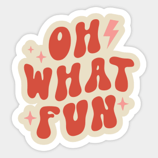 Oh What Fun Sticker